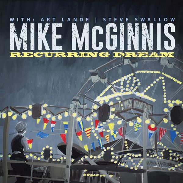 Mike McGinnis – Recurring Dream (2017) [Official Digital Download 24bit/96kHz]