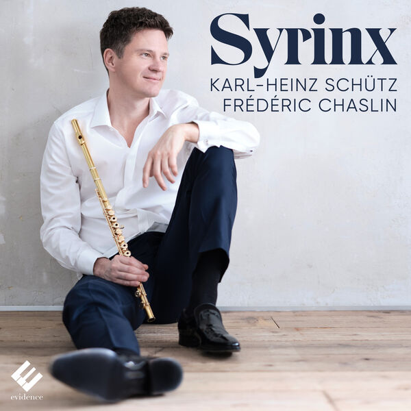 Karl-Heinz Schütz, Frédéric Chaslin - Syrinx (2023) [FLAC 24bit/96kHz]