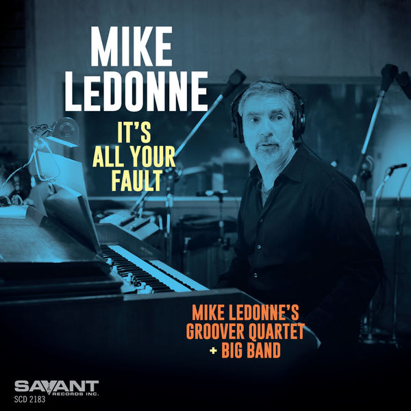 Mike LeDonne – It’s All Your Fault (2021) [Official Digital Download 24bit/48kHz]