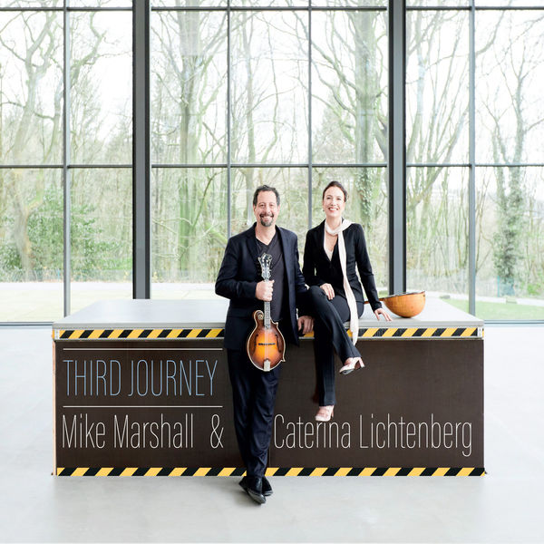 Mike Marshall & Caterina Lichtenberg – Third Journey (2018) [Official Digital Download 24bit/88,2kHz]
