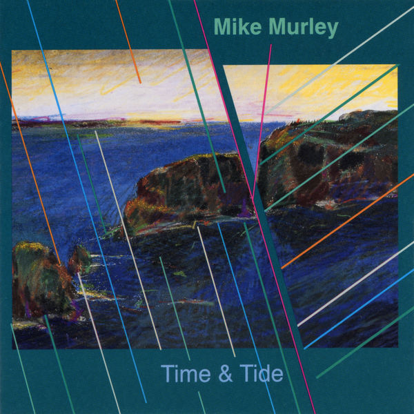Mike Murley – Time & Tide (Remastered) (2021) [Official Digital Download 24bit/44,1kHz]