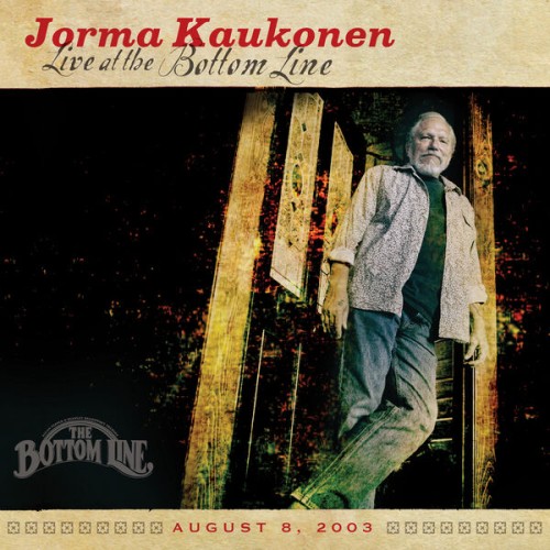 Jorma Kaukonen – Live At The Bottom Line (2023) [FLAC 24 bit, 44,1 kHz]