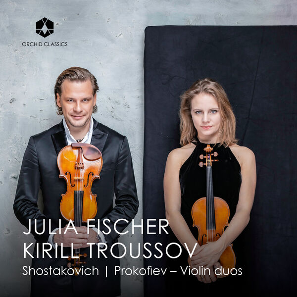 Julia Fischer & Kirill Troussov – Shostakovich & Prokofiev: Violin Duos (2023) [Official Digital Download 24bit/44,1kHz]