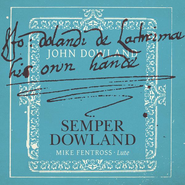 Mike Fentross – Semper Dowland (2021) [Official Digital Download 24bit/96kHz]