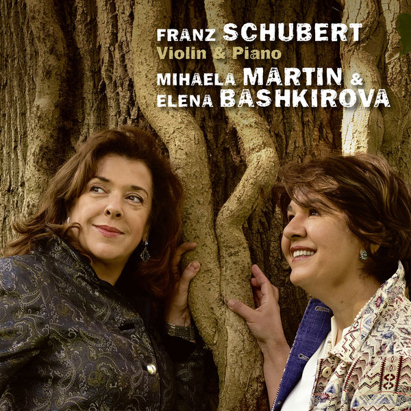 Mihaela Martin & Elena Bashkirova – Schubert: Violin & Piano (2021) [Official Digital Download 24bit/96kHz]