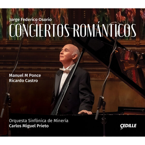 Jorge Federico Osorio, Orquesta Sinfónica de Minería, Carlos Miguel Prieto - Conciertos románticos (1) (2023) [FLAC 24bit/96kHz] Download