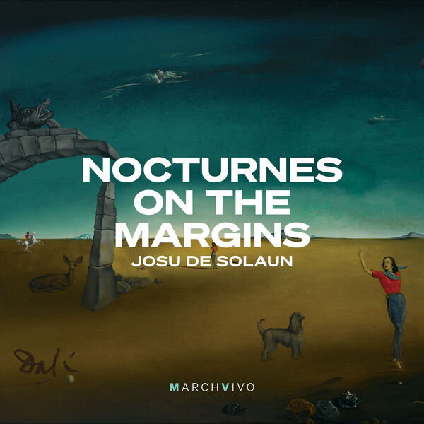 Josu de Solaun - Nocturnes on the Margins (2023) [FLAC 24bit/48kHz] Download