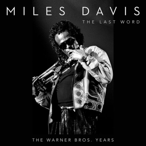 Miles Davis – The Last Word: The Warner Bros. Years (2015) [FLAC 24 bit, 44,1 kHz]