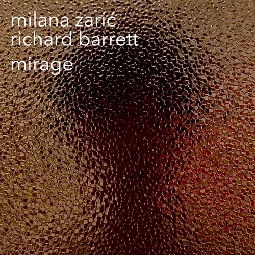 Milana Zarić, Richard Barrett – mirage (2020) [FLAC 24 bit, 48 kHz]