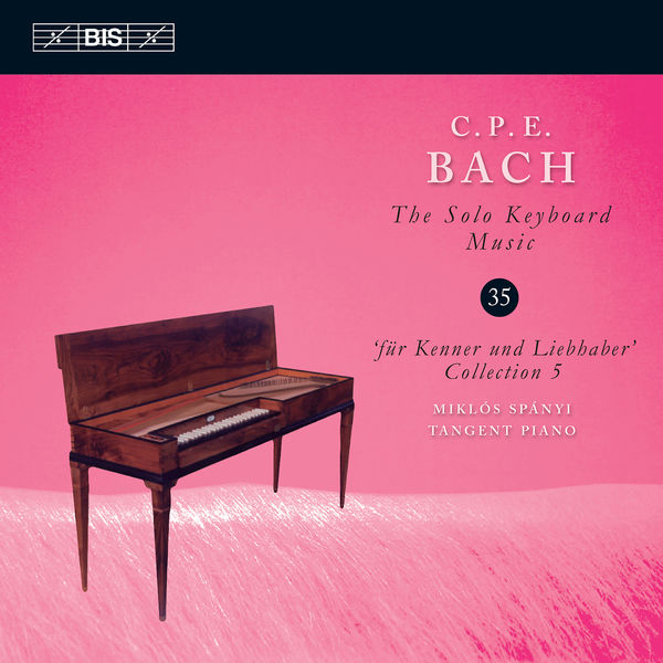 Miklos Spanyi –  C.P.E. Bach: The Solo Keyboard Music, Vol. 35 (2017) [Official Digital Download 24bit/96kHz]