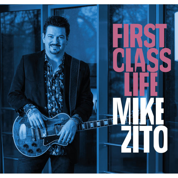 Mike Zito – First Class Life (2018) [Official Digital Download 24bit/44,1kHz]