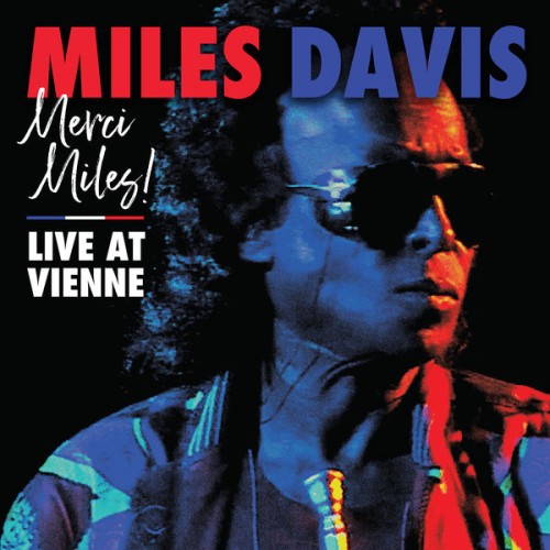 Miles Davis – Merci Miles! Live at Vienne (2021) [FLAC 24 bit, 48 kHz]