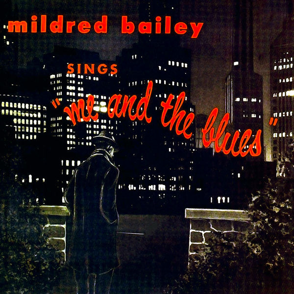 Mildred Bailey – Sings… Me And The Blues (1957/2021) [Official Digital Download 24bit/96kHz]