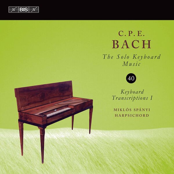 Miklós Spányi – C.P.E. Bach: Solo Keyboard Music, Vol. 40 (2021) [Official Digital Download 24bit/96kHz]