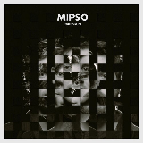 Mipso – Edges Run (2018) [FLAC 24 bit, 96 kHz]