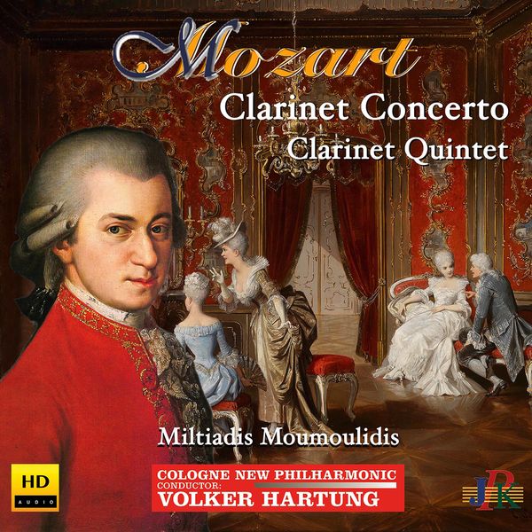 Miltiadis Moumoulidis, Cologne New Philharmonic & Volker Hartung – Mozart: Clarinet Concerto, K. 622 & Clarinet Quintet, K. 581 (2021) [Official Digital Download 24bit/48kHz]