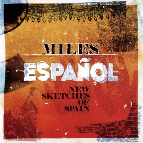 Various Artists – Miles Español: New Sketches Of Spain (2011) [FLAC 24 bit, 88,2 kHz]