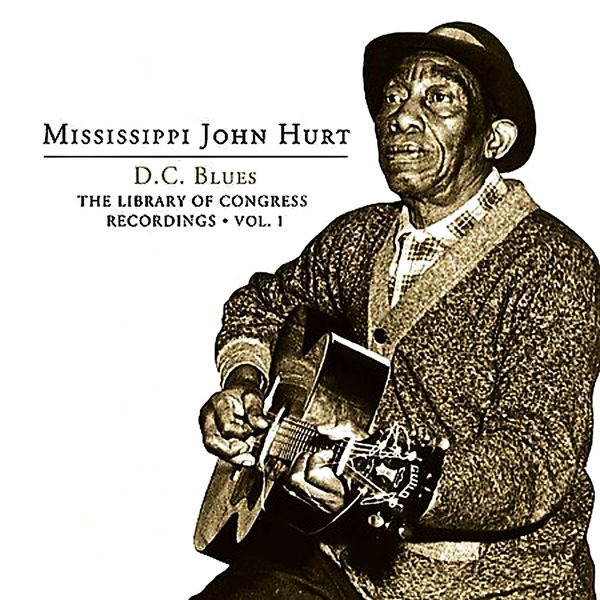 Mississippi John Hurt – D.C. Blues – The Library of Congress Recordings, Vol. 1 (2004) [Official Digital Download 24bit/44,1kHz]