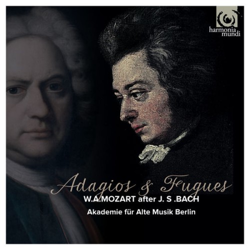 Akademie für Alte Musik Berlin – Mozart: Adagios & Fugues (2014) [FLAC 24 bit, 96 kHz]