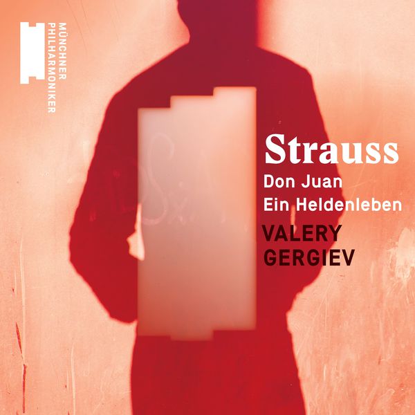 Munich Philharmonic & Valery Gergiev – R. Strauss: Don Juan, Ein Heldenleben (2017) [Official Digital Download 24bit/44,1kHz]