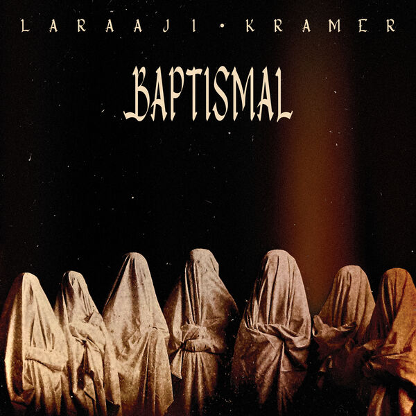 Laraaji, Kramer - Baptismal (2023) [FLAC 24bit/44,1kHz] Download