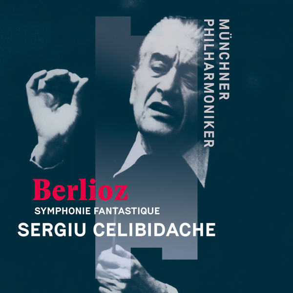Münchner Philharmoniker, Sergiu Celibidache – Berlioz: Symphonie fantastique, H. 48, Op. 14 (2020) [Official Digital Download 24bit/96kHz]