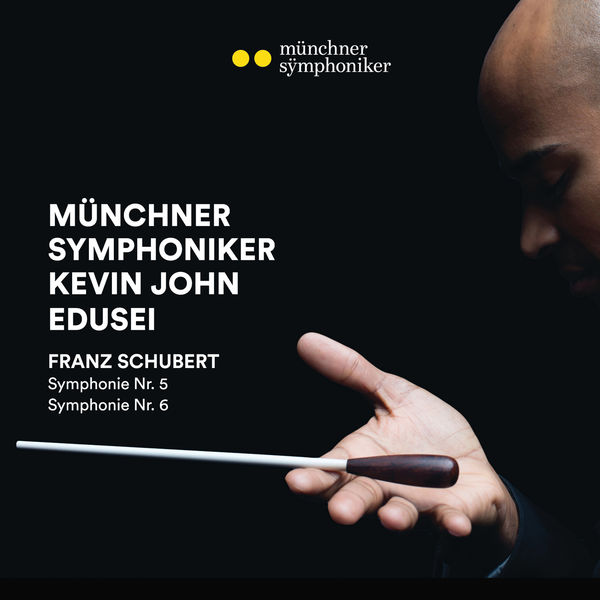 Münchner Symphoniker, Kevin John Edusei – Schubert: Symphonies Nos. 5 & 6 (2018) [Official Digital Download 24bit/192kHz]