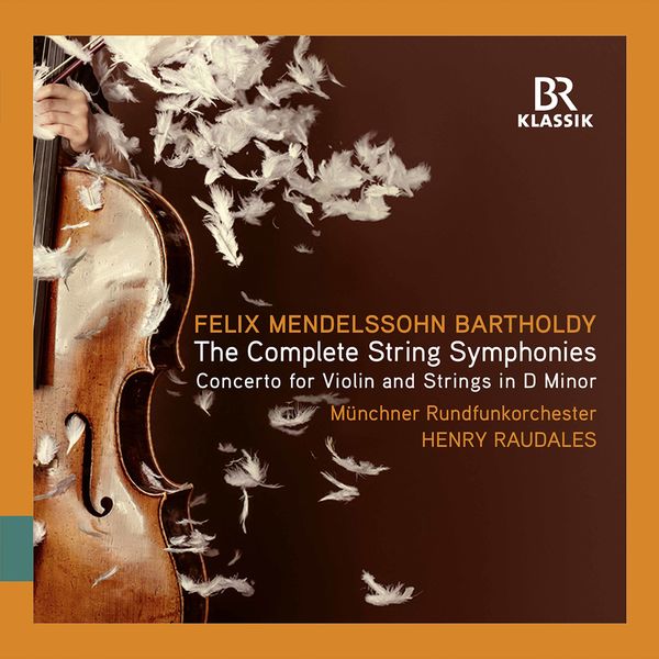 Munich Radio Orchestra & Henry Raudales – Felix Mendelssohn: The Complete String Symphonies (2021) [Official Digital Download 24bit/48kHz]