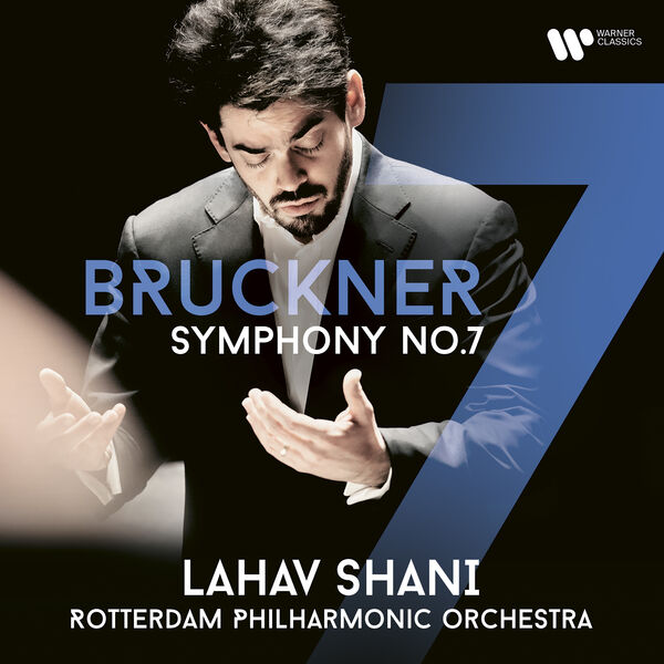 Lahav Shani, Rotterdam Philharmonic Orchestra - Bruckner: Symphony No. 7 (2023) [FLAC 24bit/192kHz]