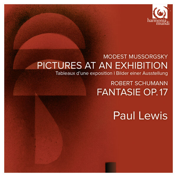 Paul Lewis – Mussorgsky: Pictures at an Exhibition; Schumann: Fantasie Op.17 (2015) [Official Digital Download 24bit/96kHz]