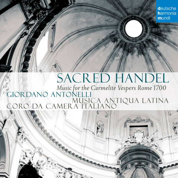 Musica Antiqua Latina – Sacred Handel – Music for the Carmelite Vespers (2020) [Official Digital Download 24bit/96kHz]
