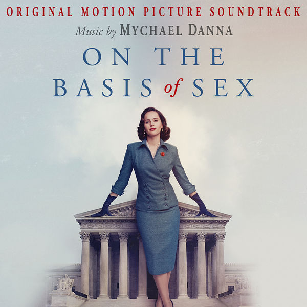 Mychael Danna – On the Basis of Sex (Original Motion Picture Soundtrack) (2018) [Official Digital Download 24bit/44,1kHz]