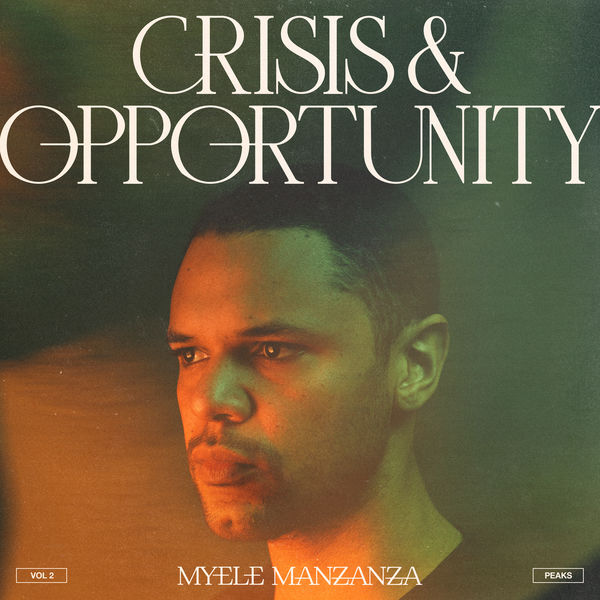 Myele Manzanza – Crisis & Opportunity, Vol. 2 – Peaks (2021) [Official Digital Download 24bit/48kHz]