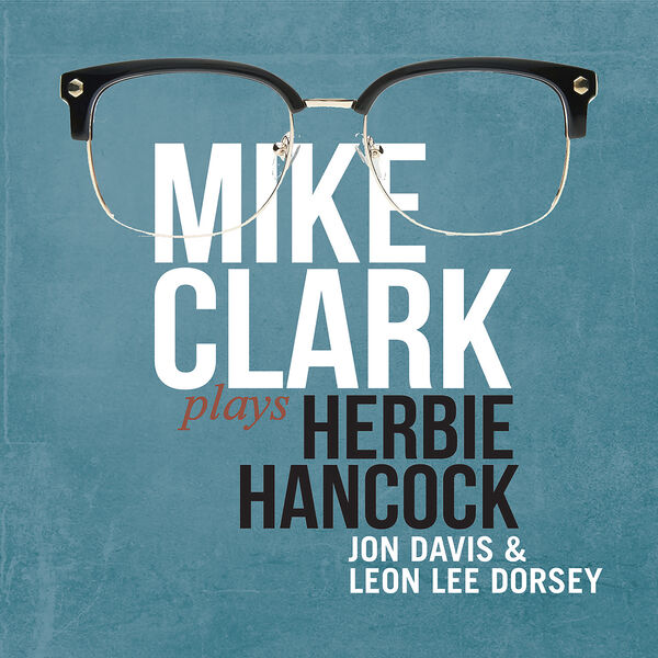 Mike Clark - Mike Clark Plays Herbie Hancock (2023) [FLAC 24bit/48kHz]