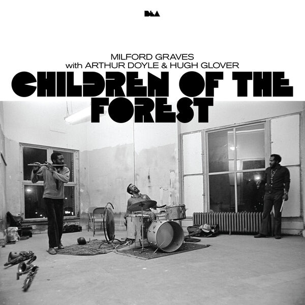 Milford Graves – Children of the Forest (2023) [Official Digital Download 24bit/96kHz]