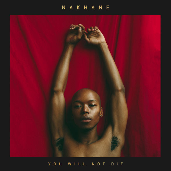 Nakhane – You Will Not Die (2018) [Official Digital Download 24bit/48kHz]