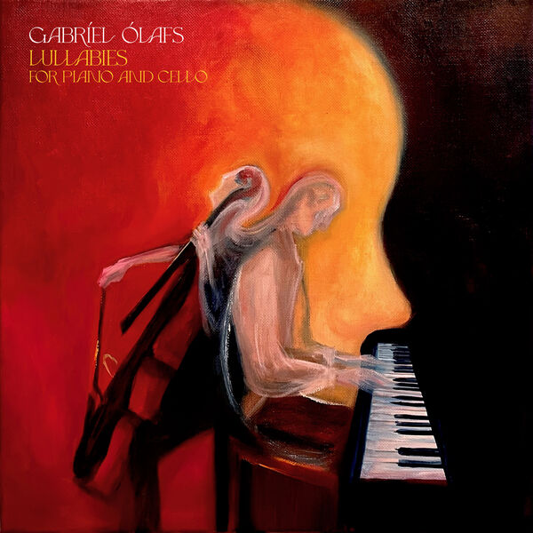 Gabríel Ólafs - Lullabies for Piano and Cello (2023) [FLAC 24bit/96kHz]