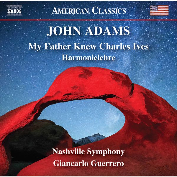 Nashville Symphony, Giancarlo Guerrero – John Adams: My Father Knew Charles Ives & Harmonielehre (2021) [Official Digital Download 24bit/96kHz]