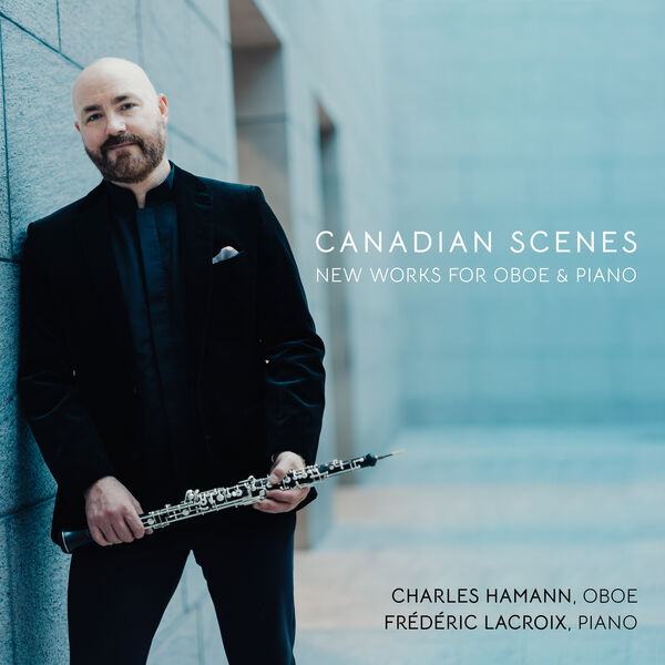 Charles Hamann, Frédéric Lacroix – Canadian Scenes (2023) [FLAC 24bit/96kHz]