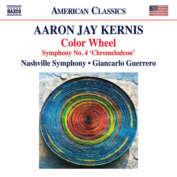 Nashville Symphony & Giancarlo Guerrero –  Aaron Jay Kernis: Color Wheel – Symphony No. 4 “Chromelodeon” (Live) (2020) [Official Digital Download 24bit/96kHz]