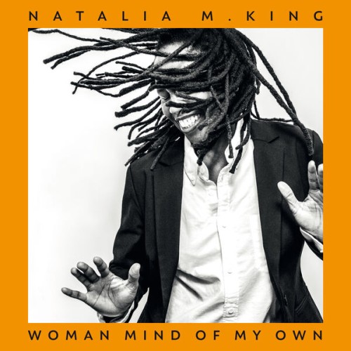 Natalia M. King – Woman Mind Of My Own (2021) [FLAC 24 bit, 44,1 kHz]