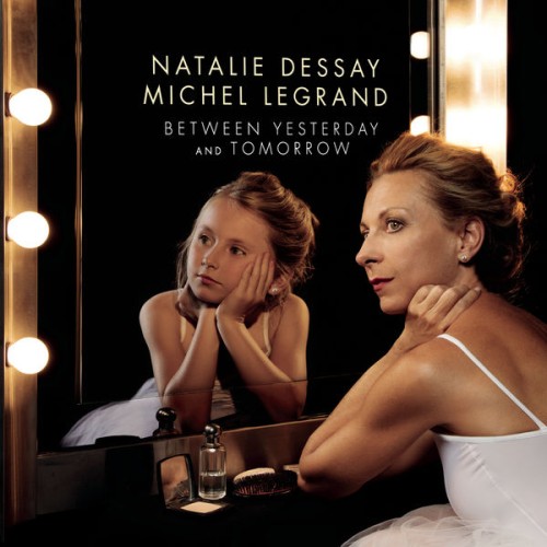 Natalie Dessay – Between Yesterday and Tomorrow (The Extraordinary Story of an Ordinary Woman) (2017) [FLAC 24 bit, 44,1 kHz]