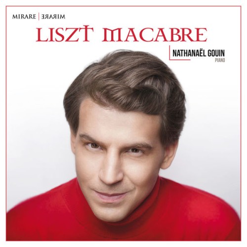 Nathanaël Gouin – Liszt Macabre (2017) [FLAC 24 bit, 96 kHz]