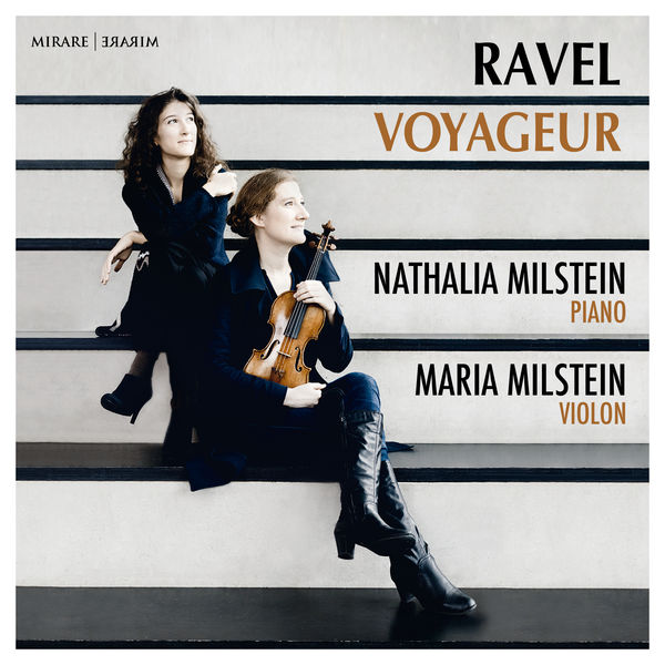 Nathalia Milstein, Maria Milstein – Ravel Voyageur (2019) [Official Digital Download 24bit/88,2kHz]