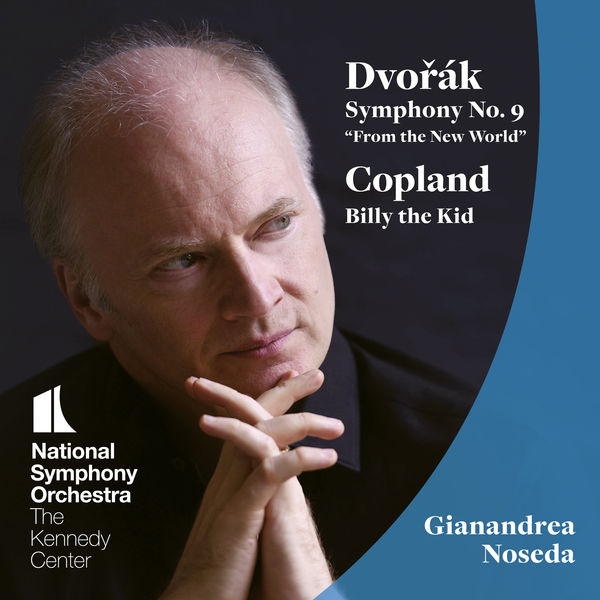 National Symphony Orchestra & Gianandrea Noseda – Dvořák: Symphony No. 9 – Copland: Billy the Kid (2020) [Official Digital Download 24bit/96kHz]