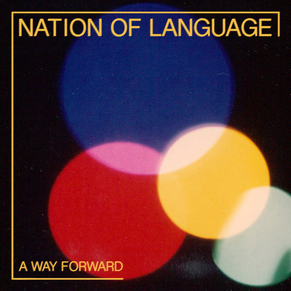Nation of Language – A Way Forward (2021) [Official Digital Download 24bit/96kHz]
