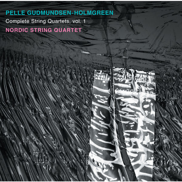 Nordic String Quartet – Gudmundsen-Holmgreen: Complete String Quartets, Vol. 1 (2019) [Official Digital Download 24bit/192kHz]