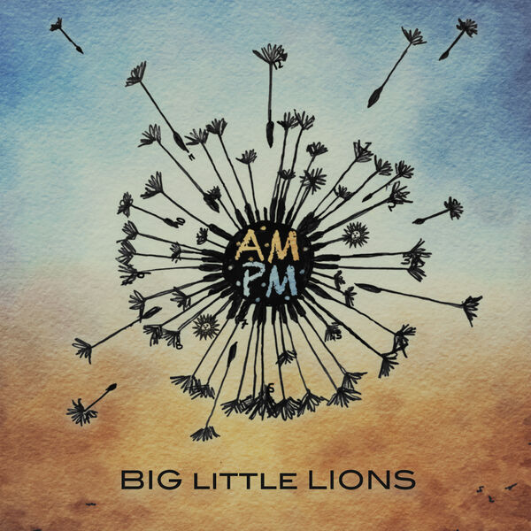 Big Little Lions - AMPM (2023) [FLAC 24bit/48kHz]