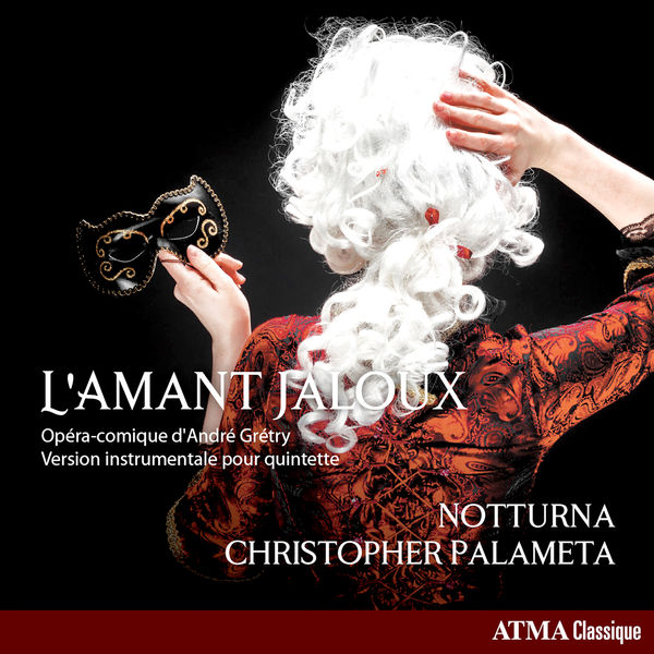 Notturna – Grétry: L’amant jaloux (Arr. for Mixed Chamber Ensemble) (2020) [Official Digital Download 24bit/96kHz]