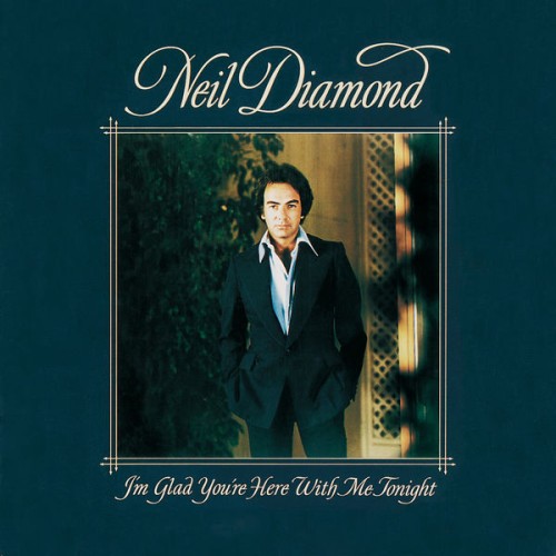 Neil Diamond – I’m Glad You’re Here With Me Tonight (1977/2016) [FLAC 24 bit, 192 kHz]